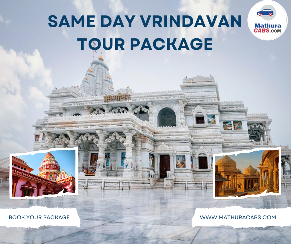 Same Day Vrindavan Sightseeing by Car, Tour Package,Temple Timings & More